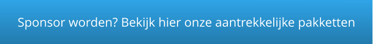 Sponsor worden? Bekijk hier onze aantrekkelijke pakketten