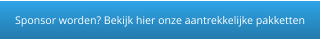 Sponsor worden? Bekijk hier onze aantrekkelijke pakketten