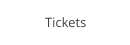 Tickets